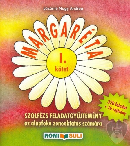 Lázárné Nagy Andrea: Margaréta - I. kötet