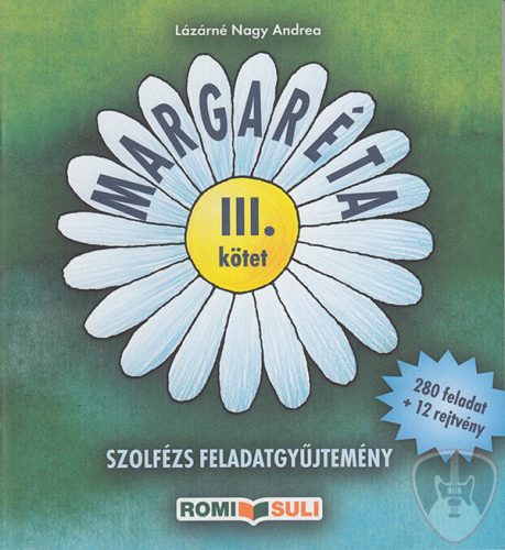 Lázárné Nagy Andrea: Margaréta - III. kötet